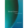 Breast Cancer: A Soul Journey