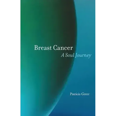 Breast Cancer: A Soul Journey