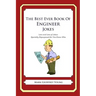 The Best Ever Book of Engineer Jokes: Lots and Lots of Jokes Specially Repurposed for You-Know-Who