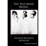 The Self-Made Model: Success Without Agencies