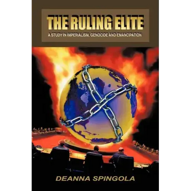 The Ruling Elite: A Study in Imperialism, Genocide and Emancipation