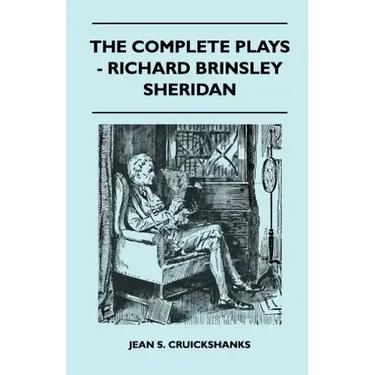 The Complete Plays - Richard Brinsley Sheridan