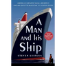 A Man and His Ship: America's Greatest Naval Architect and His Quest to Build the SS United States