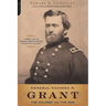 General Ulysses S. Grant: The Soldier and the Man
