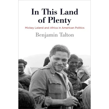 In This Land of Plenty: Mickey Leland and Africa in American Politics