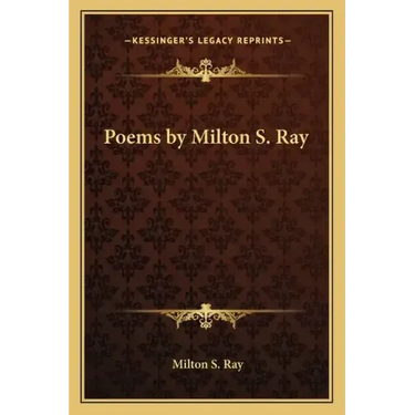 Poems by Milton S. Ray