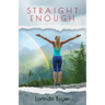 Straight Enough: A Memoir