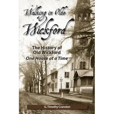 Walking in Olde Wickford - The History of Old Wickford One House at a Time