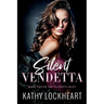 Silent Vendetta: A Dark Revenge Romance