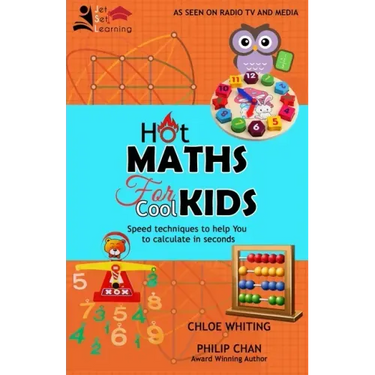 Hot Maths for Cool Kids: Rapid mathematical tricks to make YOU amazing