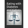 Eating with Diabetes and Kidney Disease