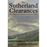 The Sutherland Clearances: The Highland Clearances Volume Three