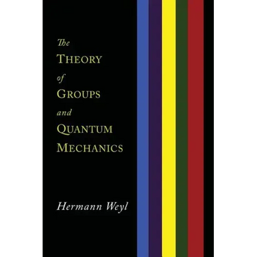 The Theory of Groups and Quantum Mechanics