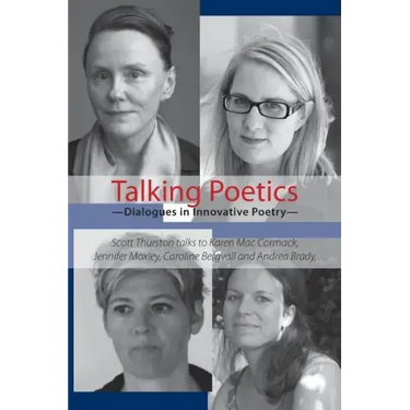 Talking Poetics: Dialogues in Innovative Poetry