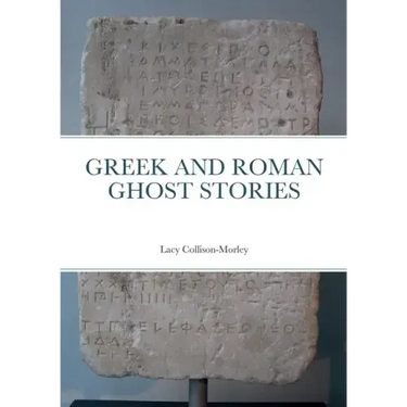 Greek and Roman Ghost Stories