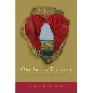 Our Secret Territory: The Essence of Storytelling