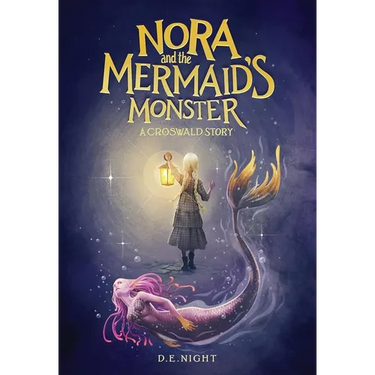 Nora and the Mermaid's Monster: A Croswald Story