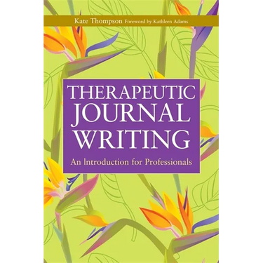 Therapeutic Journal Writing: An Introduction for Professionals