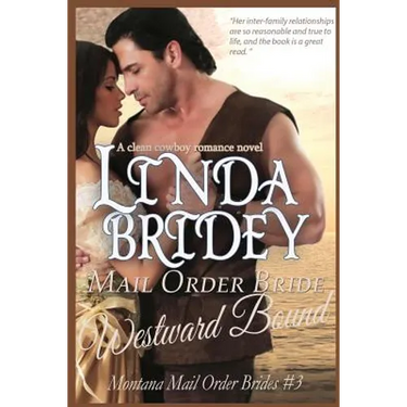 Mail Order Bride - Westward Bound (Montana Mail Order Brides: Volume 3): A Clean Historical Mail Order Bride Romance Novel