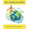 My Name Is Wing
