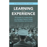 Learning from Experience: 50 Principles for Leading People and Managing Programs Through Trials, Tribulations, and Successes
