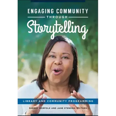 Engaging Community Through Storytelling: Library and Community Programming