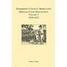 Somerset County, Maryland, Orphans Court Proceedings, Volume 3: 1838-1852