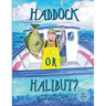 Haddock Or Halibut?