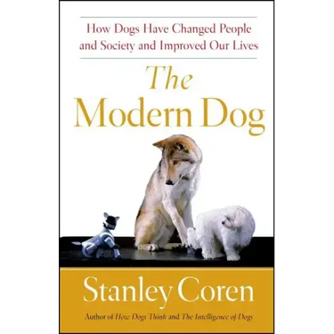 Modern Dog: A Joyful Exploration of How We Live with Dogs Today