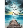 Trouble, Trials, and Trust