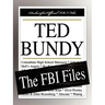 Ted Bundy: The FBI Files