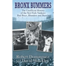 Bronx Bummers - An Unofficial History of the New York Yankees' Bad Boys, Blunders and Brawls