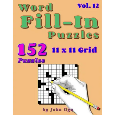 Word Fill-In Puzzles: Fill In Puzzle Book, 152 Puzzles: Vol. 12