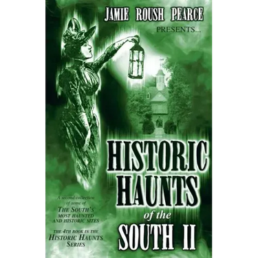 Historic Haunts of the South 2