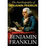 The Autobiography of Benjamin Franklin