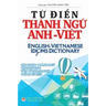 Từ điển Thành ngữ Anh Việt: English Vietnamese Idioms Dictionary
