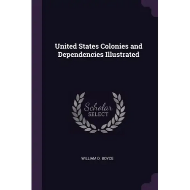 United States Colonies and Dependencies Illustrated