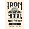 Iron Mining and Manufacturing in Utah: A History