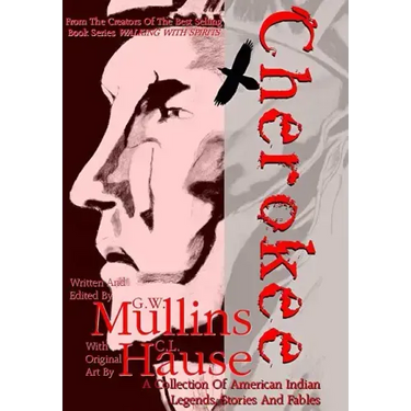 Cherokee A Collection of American Indian Legends, Stories And Fables