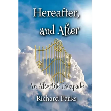 Hereafter, and After: An Afterlife Escapade