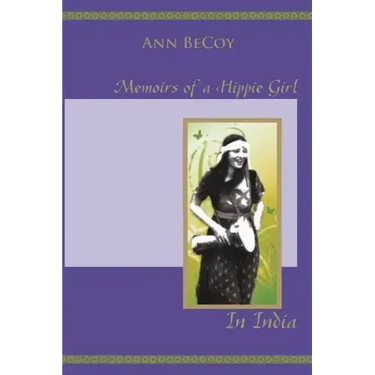 Memoirs of Hippie Girl in India