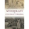 Witchcraft in Colonial Virginia