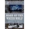 Moon of the White Wolf: An untold tale of the High Sierra, 1874: A Lone Pine Western