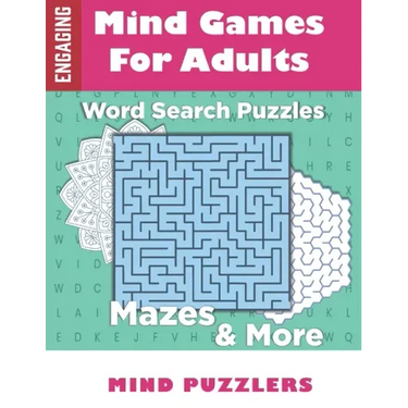 Mind Games for Adults: A Fun & Brain Stimulating Activity Book with Word Puzzles and Mazes