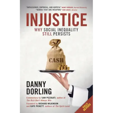 Injustice: Why Social Inequality Still Persists