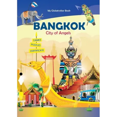 Bangkok: City of Angels (My Globetrotter Book): Global adventures...in the palm of your hands!