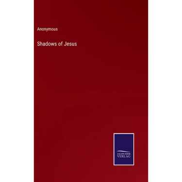 Shadows of Jesus