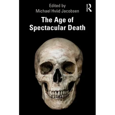 The Age of Spectacular Death