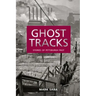 Ghost Tracks: Stories of Pittsburgh Past