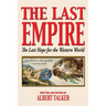 The Last Empire - The Last Hope for the Western World